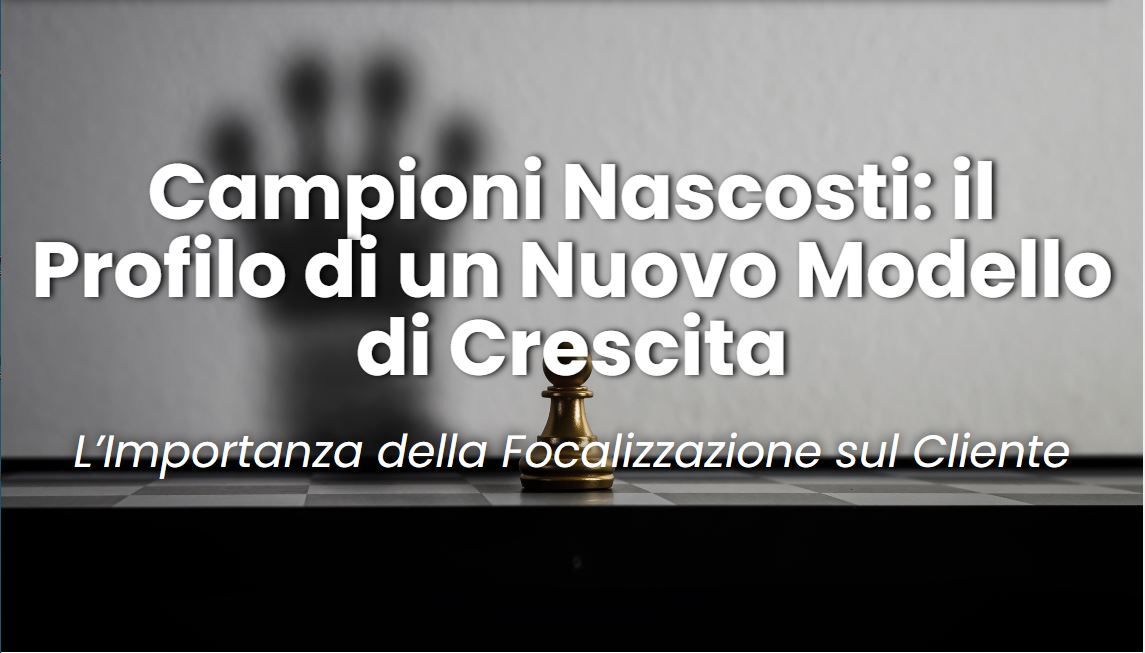 EVENTO “CAMPIONI NASCOSTI – IL PROFILO DI UN NUOVO MODELLO DI CRESCITA”